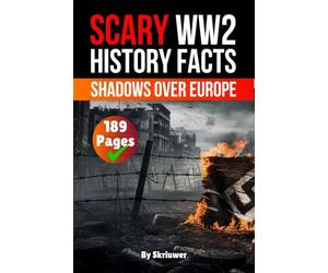 Scary WW2 History Facts: Shadows Over Europe