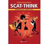 Scat-think. Manuale sul canto jazz. Metodo [Sheet music] [Oct 24, 2024] Provvide