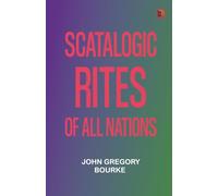 Scatalogic Rites of All Nations