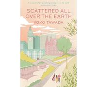 Scattered all over the earth: Yoko Tawada