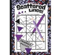 Scattered Line Triangle Puzzles: Part of a Series of Fun Books based on the Activity of transforming the page into harmonious triangles.