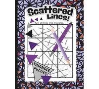 Scattered Line Triangle Puzzles: Part of a Series of Fun Books based on the Activity of transforming the page into harmonious triangles.