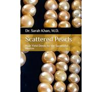 Scattered Pearls: High Yield Deeds for the Successful Muslim