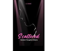 Scattered: Random Thoughts and Poems