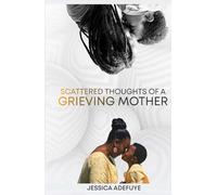 Scattered Thoughts Of A Grieving Mother