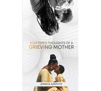 Scattered Thoughts Of A Grieving Mother