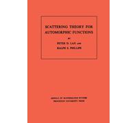 Scattering Theory for Automorphic Functions. (AM-87), Volume 87 - 2021