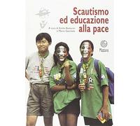 Scautismo ed educazione alla pace - AA.VV.