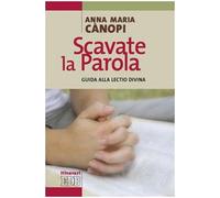 Scavate la parola. Guida alla lectio divina