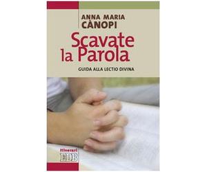 Scavate la parola. Guida alla lectio divina
