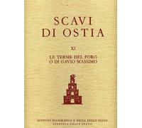 Scavi di Ostia. Vol.XI: Le Terme del Foro o di Gavio Massimo
