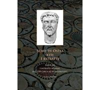 Scavi di Ostia. XVII. I ritratti. Parte 3. I ritratti romani dal 250 circa al VI