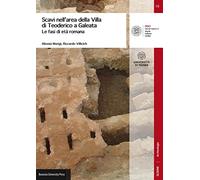Scavi nell'area della Villa di Teoderico a Galatea. Le fasi di età romana