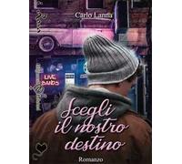 Scegli il nostro destino
