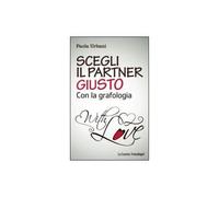 Scegli il partner giusto con la grafologia [Paperback] Urbani, Paola