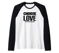 Scegli L'Amore - Ispirazione per dichiarazioni Positive - Maglia con Maniche Raglan