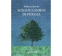 Sceglie i giorni di pioggia