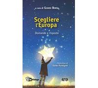 Scegliere l'Europa. Domande e risposte