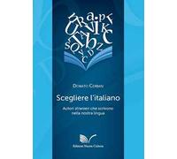Scegliere l'italiano. Autori stranieri che scrivono nella nostra lingua