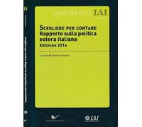 Scegliere per contare. Rapporto sulla politica estera italiana