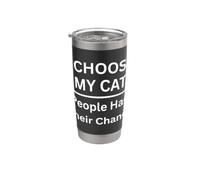 Scelgo il mio gatto Le persone hanno avuto la loro possibilità per gli amanti dei gatti Bicchiere termico in acciaio inox doppia parete