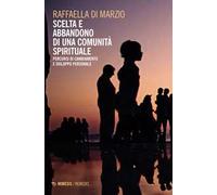 Scelta e abbandono di una comunità spirituale. Percorsi di cambiamento e sviluppo personale