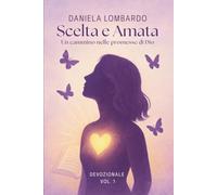 Scelta e amata. Volume 1: Un cammino nelle promesse di Dio