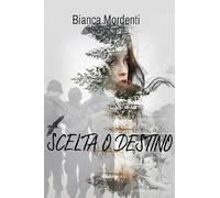 Scelta o destino