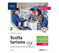 Scelta turismo up. Per le Scuole superiori. Con e-book. Con espansione online (Vol. 2)