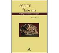 Scelte di fine vita. Profili giuridici e medico-legali