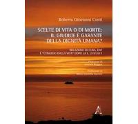 Scelte di vita o di morte: il giudice è garante della dignità umana? Relazione di cura, DAT e «congedo dalla vita» dopo la l. 2019/2017