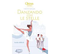 Scelte difficili. Danzando come le stelle (Vol. 4)