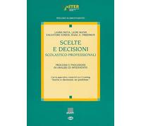 Scelte e decisioni scolastico-professionali. Processi e procedure di analisi ed intervento