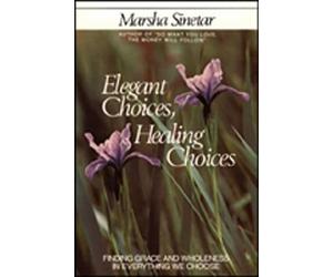 Scelte eleganti, scelte di guarigione: trovare la grazia e chi - brossura NUO...