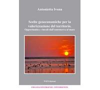 Scelte geoeconomiche per la valorizzazione del territorio