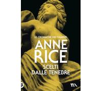 Scelti dalle tenebre. Le cronache dei vampiri