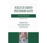 Scelti in Cristo per essere santi. Vol. 1: Morale fondamentale