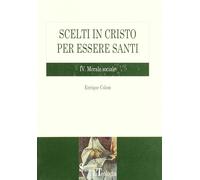 Scelti in Cristo Per Essere Santi. Vol. 4: Morale Sociale