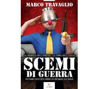 Libri Travaglio Marco - Scemi Di Guerra. La Tragedia Dell'ucraina, La Farsa Dell