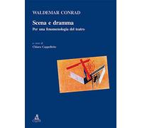 Scena e dramma. Per una fenomenologia del teatro