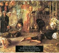 Scena illustrata. Teatro, pittura e città a Napoli nell'ottocento