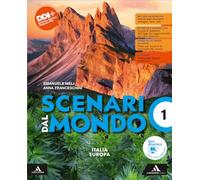 Scenari dal mondo. Per le Scuole superiori. Con e-book. Con espansione online. Italia Europa (Vol. 1)