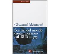 Libri Giovanni Montroni - Scenari Del Mondo Contemporaneo Dal 1815 A Oggi