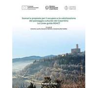 Scenari e proposte per il recupero e la valorizzazione del paesaggio culturale del Casentino. Le Linee guida REACT