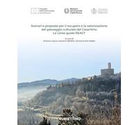 Scenari e proposte per il recupero e la valorizzazione del paesaggio culturale del Casentino. Le Linee guida REACT