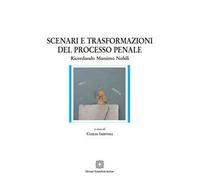 Scenari e trasformazioni del processo penale