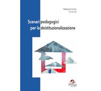 Scenari pedagogici per la deistituzionalizzazione