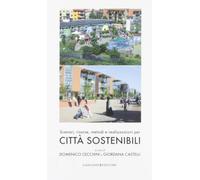 Scenari, risorse, metodi e realizzazioni per città sostenibili