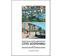 Scenari, risorse, metodi e realizzazioni per città sostenibili - Cecchini ...