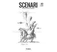 Scenari. Rivista di estetica e metafisica (2024). Vol. 21 - AA.VV.